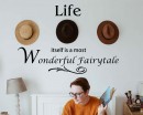 Life itself is a Most Wonderful Fairytale -Quotes Wall Art Stickers